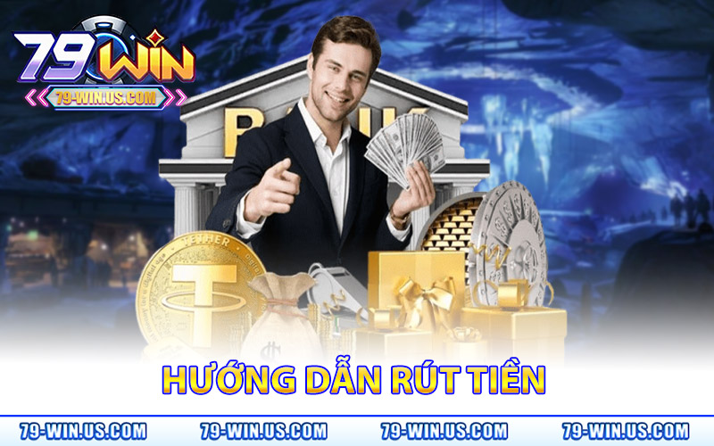 Rút Tiền 79Win – Nhận Ngay Tiền Thưởng Khi Chiến Thắng 5 Hướng Dẫn Rút Tiền